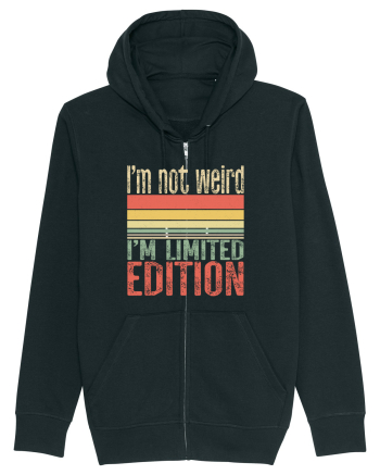 I'm not weird I'm limited edition Black