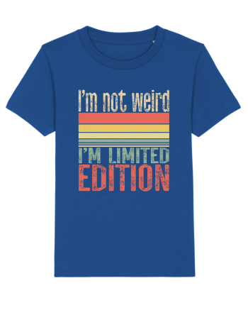 I'm not weird I'm limited edition Majorelle Blue