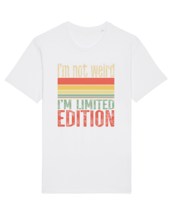I'm not weird I'm limited edition White