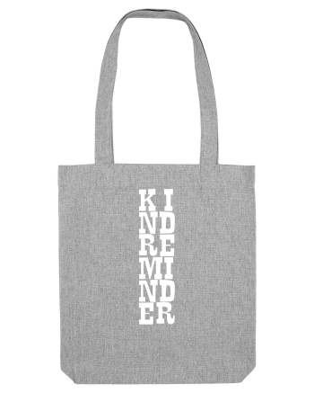 Kind Reminder Heather Grey