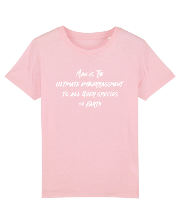Man - the ultimate embarrassment Cotton Pink