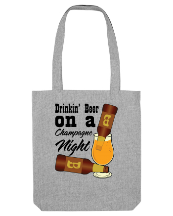 Drinkin' Beer On A Chapagne Night Heather Grey
