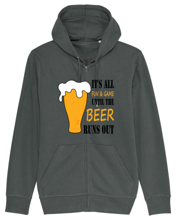 It's All Fun And Game Until Beer Runs Out Anthracite