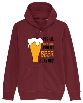 It's All Fun And Game Until Beer Runs Out Burgundy