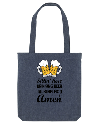 Sittin' Here Drinking Beer Talking God Amen Midnight Blue