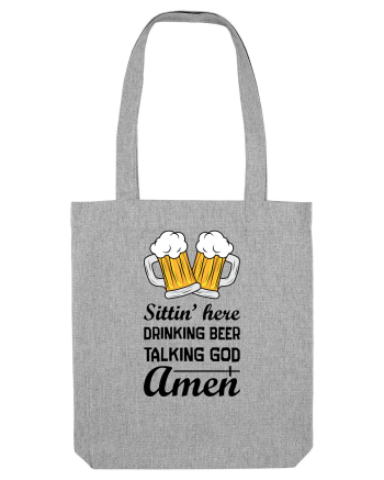 Sittin' Here Drinking Beer Talking God Amen Heather Grey