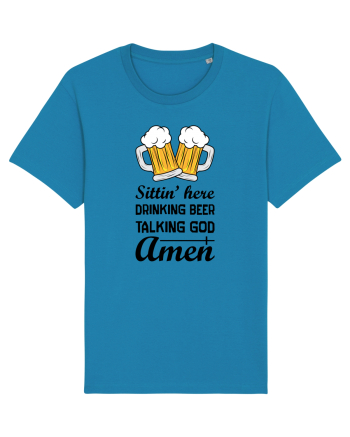 Sittin' Here Drinking Beer Talking God Amen Azur