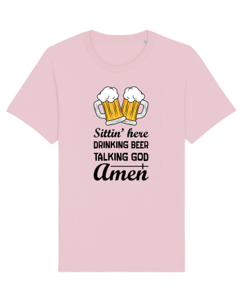 Sittin' Here Drinking Beer Talking God Amen Cotton Pink