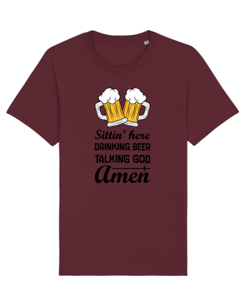 Sittin' Here Drinking Beer Talking God Amen Burgundy