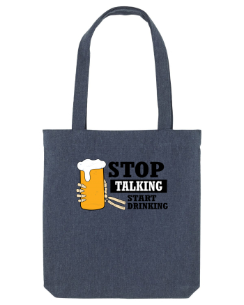 Stop Talking Start Drinking Midnight Blue