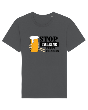 Stop Talking Start Drinking Anthracite