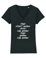 They Don't Know That We Know They Know We Know Tricou mânecă scurtă guler V Damă Evoker