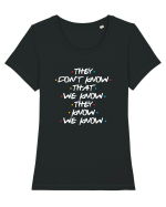 They Don't Know That We Know They Know We Know Tricou mânecă scurtă guler larg fitted Damă Expresser