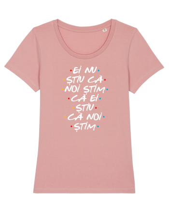 EI NU STIU CA NOI STIM CA EI STIU CA NOI STIM Canyon Pink