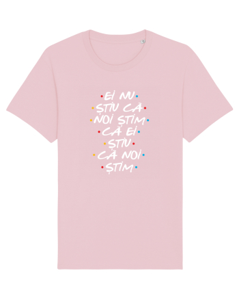 EI NU STIU CA NOI STIM CA EI STIU CA NOI STIM Cotton Pink