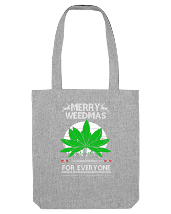 Merry Weedmas For Everyone Heather Grey