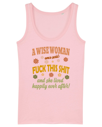 A Wise Woman Once Said Cotton Pink
