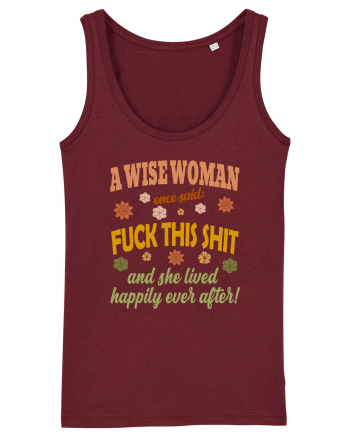 A Wise Woman Once Said Burgundy