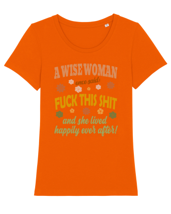 A Wise Woman Once Said Bright Orange