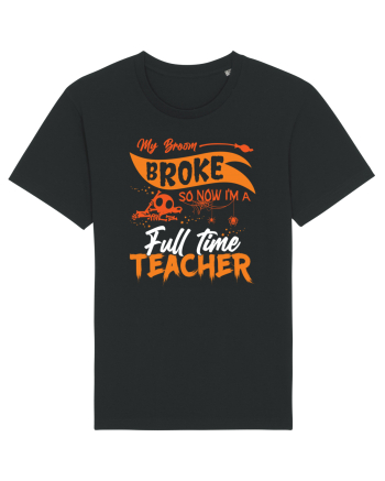 My broom broke so now I'm a full-time teacher Black