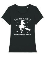 Why yes actually I can drive a stick Tricou mânecă scurtă guler larg fitted Damă Expresser