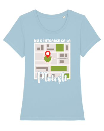 Nu o întoarce ca la Ploiești Sky Blue