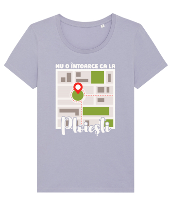 Nu o întoarce ca la Ploiești Lavender
