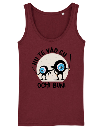 Nu te văd cu ochi buni Burgundy