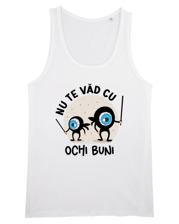 Nu te văd cu ochi buni White