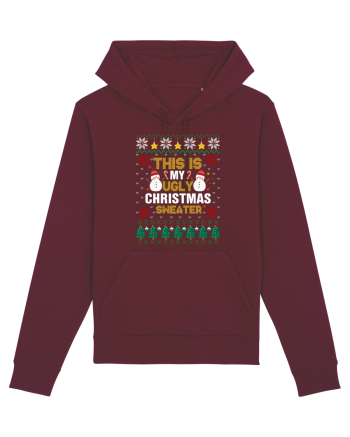 This Is My Ugly Sweater Christmas Burgundy