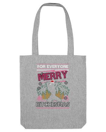 Merry Bitchesmas Heather Grey