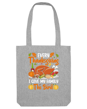 Every Thanksgiving I give my family the Bird Heather Grey