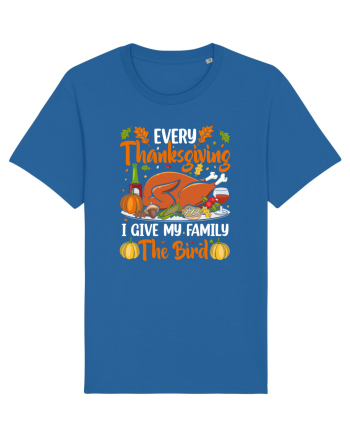 Every Thanksgiving I give my family the Bird Royal Blue