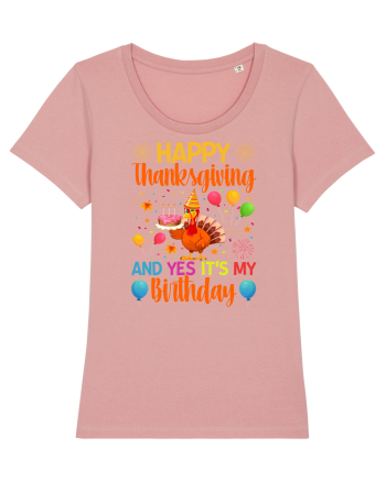 Happy Thanksgiving And Yes It's My Birthday Canyon Pink