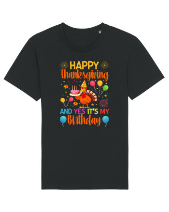 Happy Thanksgiving And Yes It's My Birthday Black