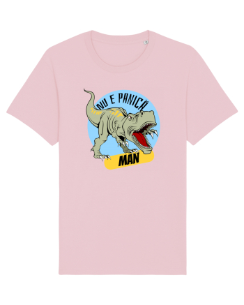 NU E PANICA, MAN! - dinozaur Cotton Pink