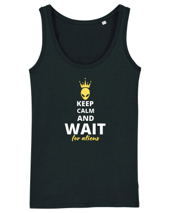 KEEP CALM AND WAIT FOR ALIENS Black