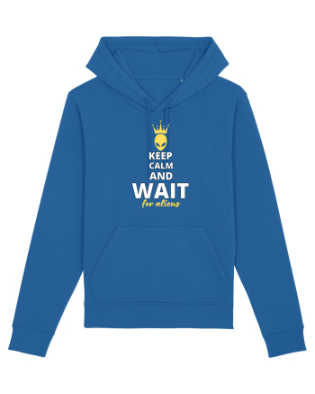KEEP CALM AND WAIT FOR ALIENS Royal Blue