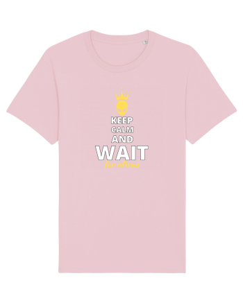 KEEP CALM AND WAIT FOR ALIENS Cotton Pink