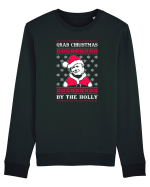 Grab Christmas By The Holly Bluză mânecă lungă Unisex Rise