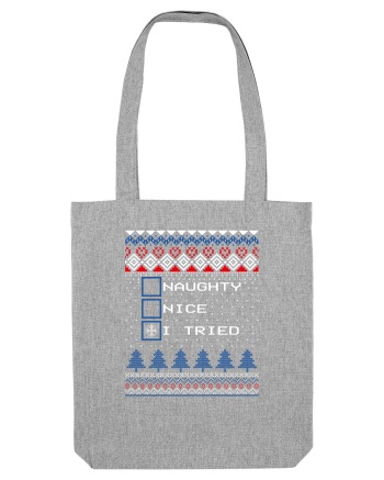 Naughty Nice I Tried Heather Grey