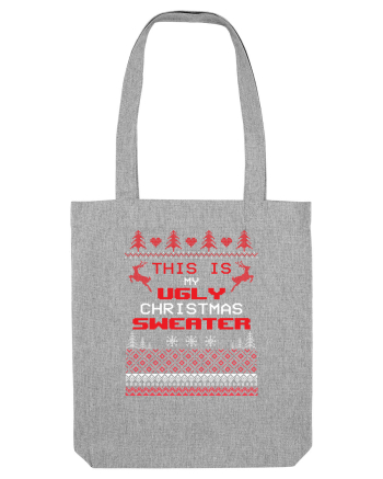 This Is My Ugly Christmas Sweater Heather Grey