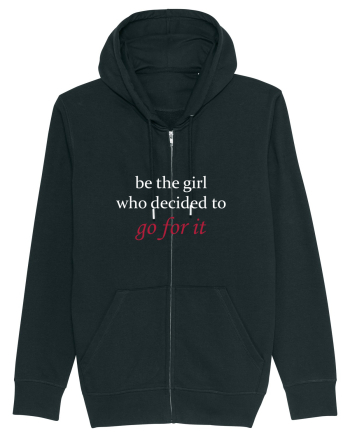 Be the girl who decided to go for it Black