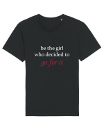 Be the girl who decided to go for it Tricou mânecă scurtă Unisex Rocker