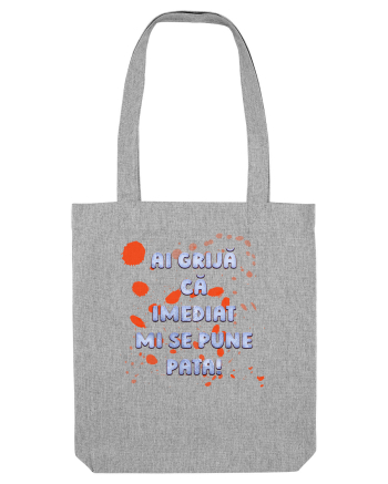 Mi se pune pata Heather Grey