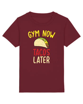 Gym now, Tacos Later Burgundy