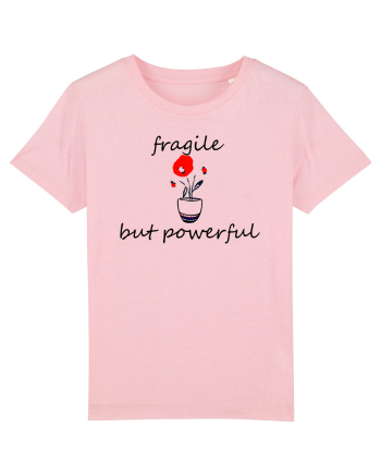 Fragile but powerful Cotton Pink
