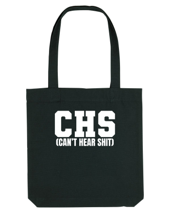 CHS Can't Hear Shit Black