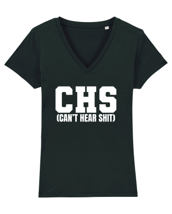 CHS Can't Hear Shit Black
