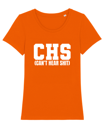 CHS Can't Hear Shit Bright Orange